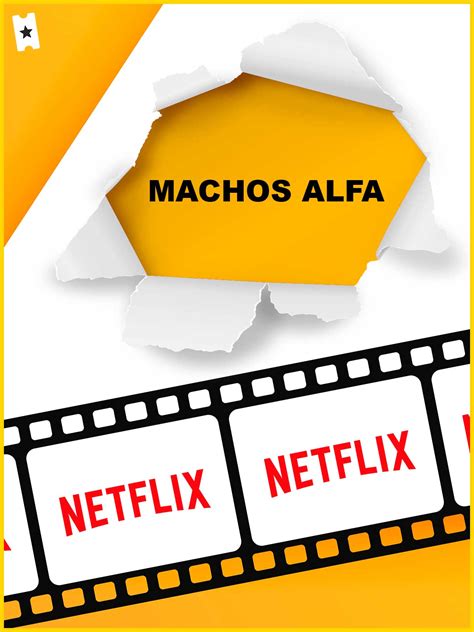 Reparto Machos Alfa temporada 1   SensaCine.com
