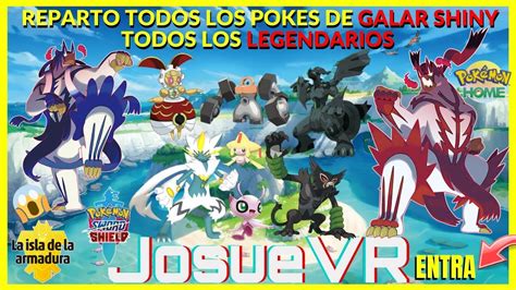 REPARTO TODOS LOS POKES DE GALAR  DLC  SHINY y LEGENDARIOS ️ESPADA ...