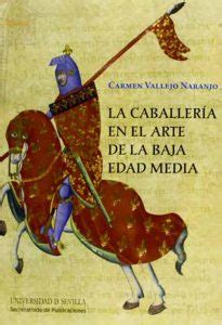 Reseña: La caballería en el arte de la Baja Edad Media   Publicaciones ...