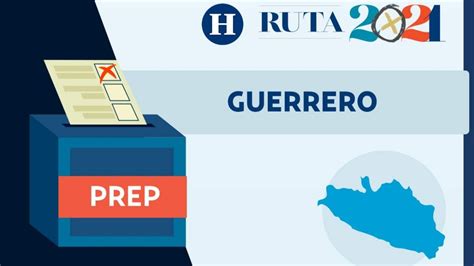 Resultados de las Elecciones 2021 en Guerrero: ¿Quién va ...