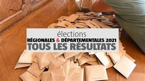 Resultats Elections Departementales 2021 / B0rlc6kjozhpem   Résultats ...