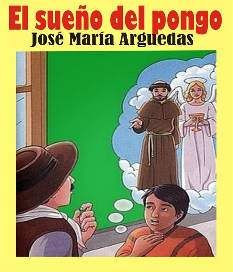 RESUMEN de EL SUEÑO DEL PONGO Jose Maria Arguedas