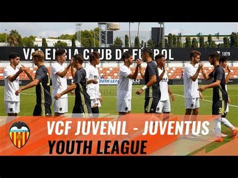 RETRANSMISIÓN DEL PARTIDO DE LA YOUTH LEAGUE: VALENCIA CF 0   JUVENTUS ...