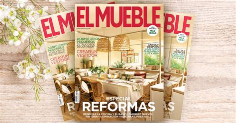 Revista El Mueble de junio: ¡Te ayudamos a reformar tu casa!