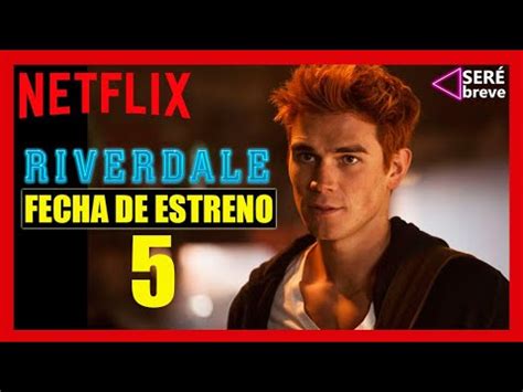 Riverdale 5 TEMPORADA 5 / Fecha de Estreno / NETFLIX   YouTube