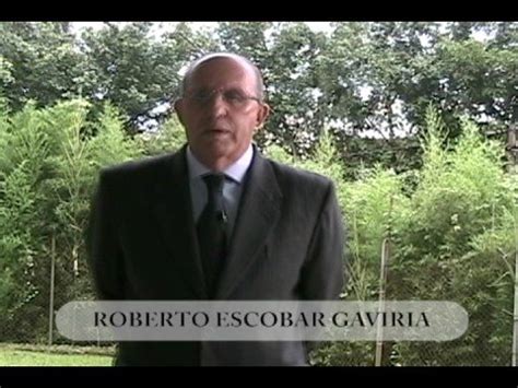 ROBERTO ESCOBAR GAVIRIA   YouTube