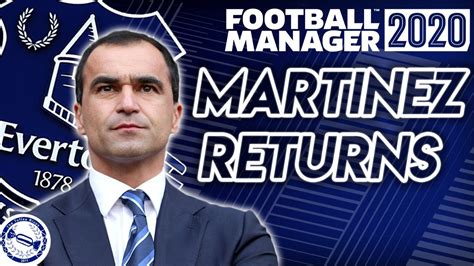 Roberto Martinez Is Back!!! | Football Manager 2020 Simulation   YouTube