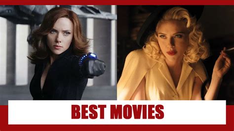 Romance To Action: Do Not Miss These Best Movies Of Scarlett Johansson ...