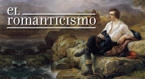 Romanticismo, Movimiento literario, caracteristicas, temas y otros