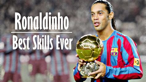 Ronaldinho   Best Skills Ever | 2003   2015   YouTube
