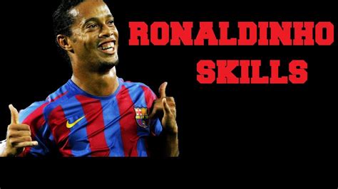 Ronaldinho Skills   Tribute to the living Legend   YouTube
