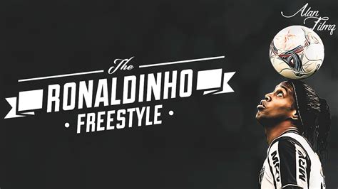 Ronaldinho   The Best Freestyle Skills Ever   YouTube