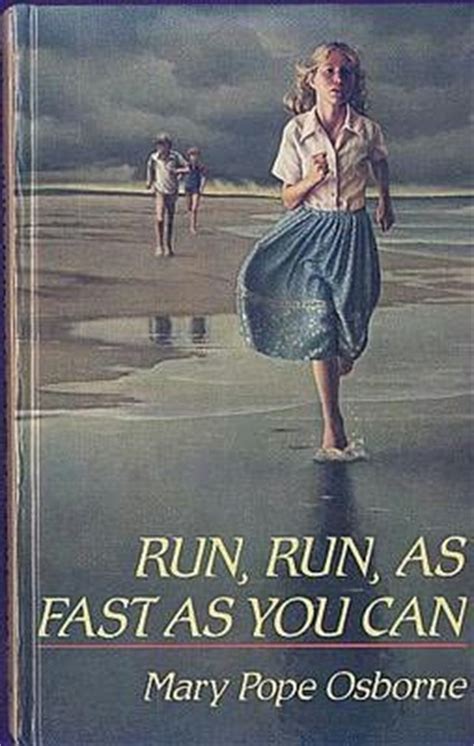 Run, Run, As Fast As You Can by Mary Pope Osborne