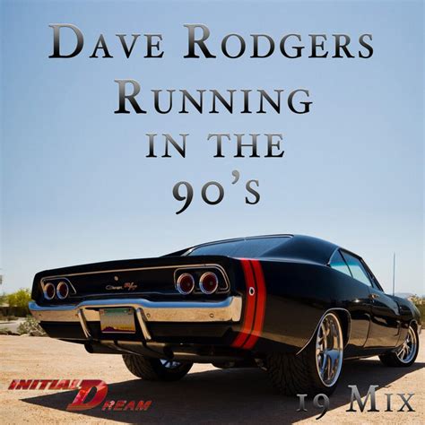 Running in The 90 s Album Version | Dave Rodgers | Dave ...