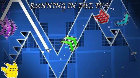 RUNNING IN THE 90 S  FULL LAYOUT!!    GEOMETRY DASH 2.1 ...
