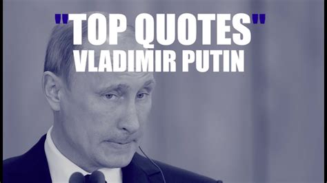 Russian President Vladimir Putin s Top Quotes   YouTube