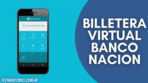 ⊛ Billetera Virtual Banco Nacion: ¿Como Funciona? Descargar