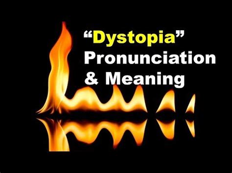 ️ How to Pronounce Dystopia and What is the Meaning of ...