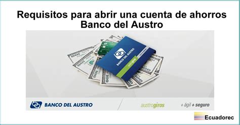 ᐈ Requisitos para abrir Cuenta de Ahorros【Banco del Austro】