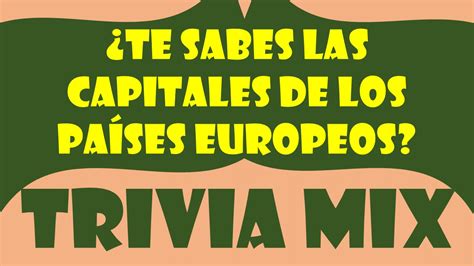¿Sabes las CAPITALES de los países de Europa?   TRIVIA ...