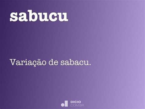 Sabucu   Dicio, Dicionário Online de Português