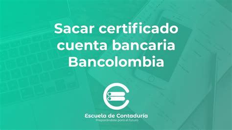 Sacar certificado cuenta bancaria Bancolombia   YouTube