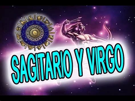 SAGITARIO Y VIRGO COMPATIBILIDAD EN EL AMOR 2019 ...