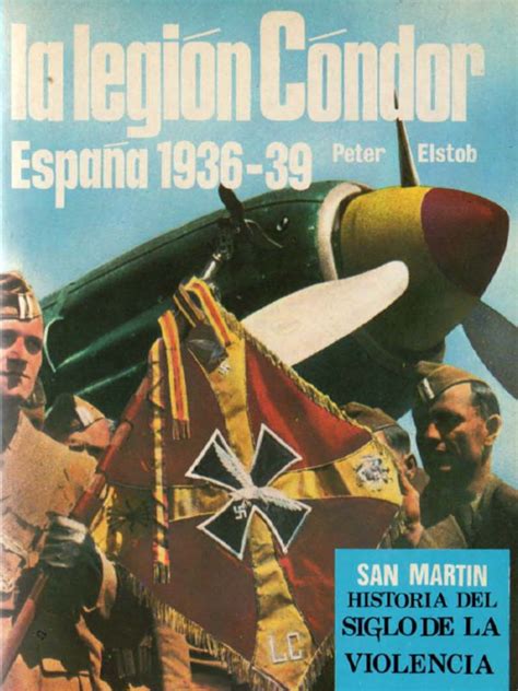 San Martin Libro Armas 12 La Legion Condor. España 1936 39