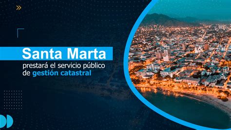 Santa Marta será gestor catastral | Instituto Geográfico ...