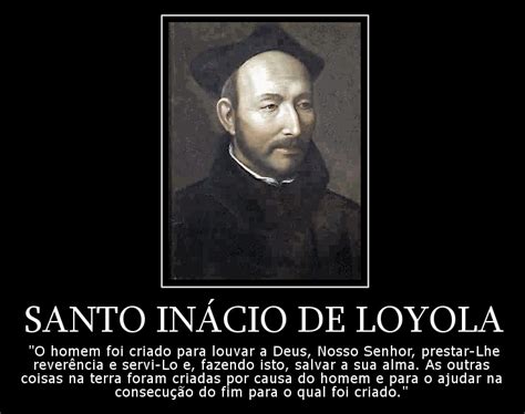 Santo Inácio de Loyola | Frases dos Santos