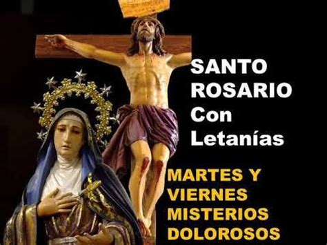 Santo Rosario con Letanías   Misterios Dolorosos   Martes ...
