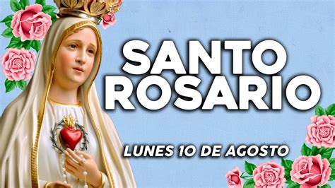SANTO ROSARIO DE HOY LUNES 10 DE AGOSTO DEL 2020|Yo Amo ...
