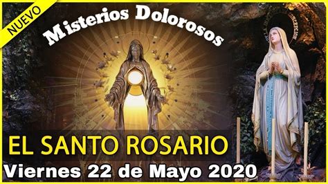 SANTO ROSARIO DE HOY |Viernes 22 de Mayo 2020|Misterios ...