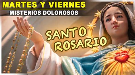 SANTO ROSARIO |Martes y Viernes| Misterios Dolorosos   YouTube
