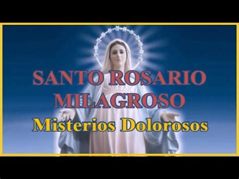 Santo Rosario Milagroso   Martes & Viernes   Misterios ...