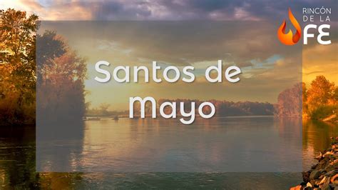 Santoral de Mayo – Calendario santoral católico   YouTube