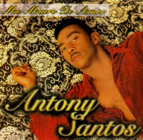 Santos, Antony   Me Muero De Amor   Amazon.com Music