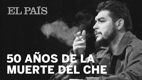 Se cumplen 50 años de la muerte del Che Guevara ...