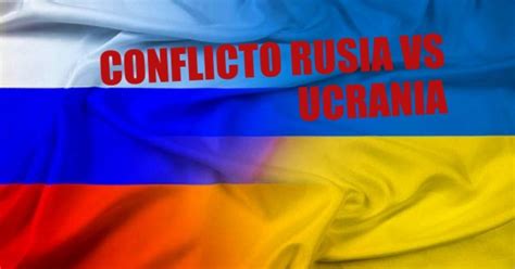 Se incrementa la tensión y crece grave rivalidad entre Rusia y Ucrania ...