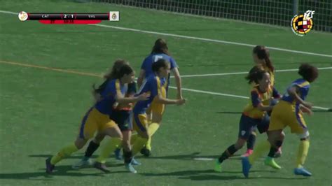 Semifinal I Resumen Selección Catalana 3 1 Valenciana Sub 16 Femenina ...