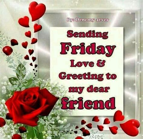 Sending Friday Love & Greeting To My Dear Friend Pictures, Photos, and ...