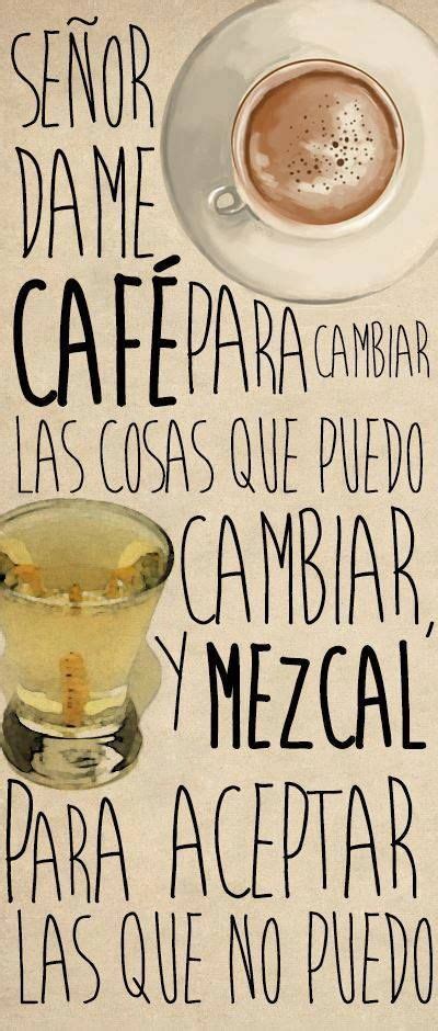 Señor!!! | ChEvEcHIta, MeZcAliTo, PulQuE, TeqUiLa | Frases de cafe ...