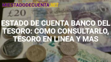ᐈEstado De Cuenta Banco Del Tesoro【cómo Consultarlo, Qué Es Y MÁS】