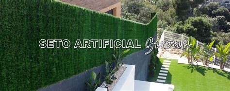 Seto artificial girona  | 100 % FABRICACIÓN NACIONAL