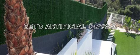 Seto artificial girona  | 100 % FABRICACIÓN NACIONAL