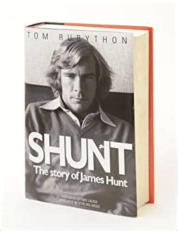 Shunt: The Story of James Hunt: Amazon.co.uk: Tom Rubython ...