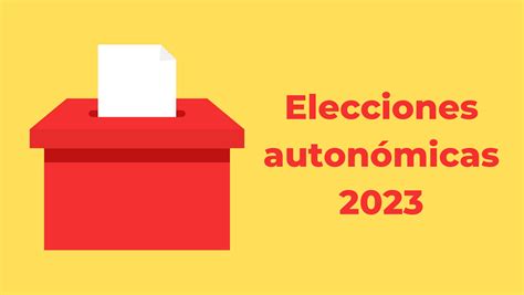 Si quieres votar en las elecciones autonómicas del 28 de Mayo de 2023 ...