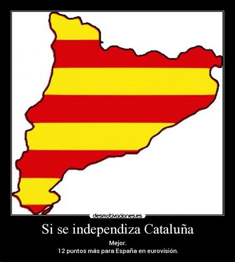 Si se independiza Cataluña | Desmotivaciones