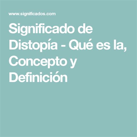 Significado de Distopía   Qué es la, Concepto y Definición ...
