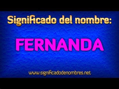 Significado de Fernanda | ¿Qué significa Fernanda?   YouTube